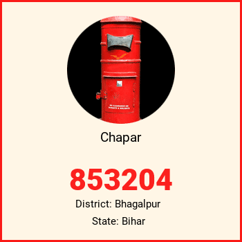 Chapar pin code, district Bhagalpur in Bihar