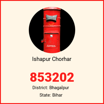 Ishapur Chorhar pin code, district Bhagalpur in Bihar