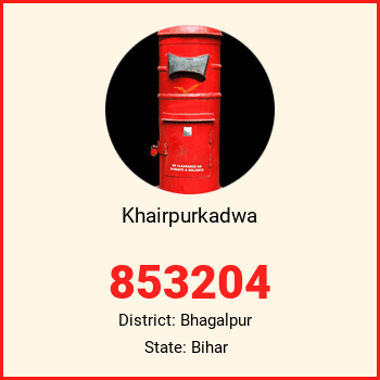 Khairpurkadwa pin code, district Bhagalpur in Bihar
