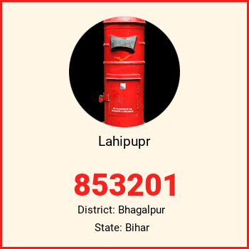 Lahipupr pin code, district Bhagalpur in Bihar