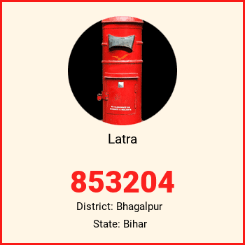 Latra pin code, district Bhagalpur in Bihar