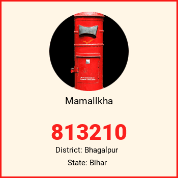 Mamallkha pin code, district Bhagalpur in Bihar