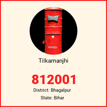 Tilkamanjhi pin code, district Bhagalpur in Bihar