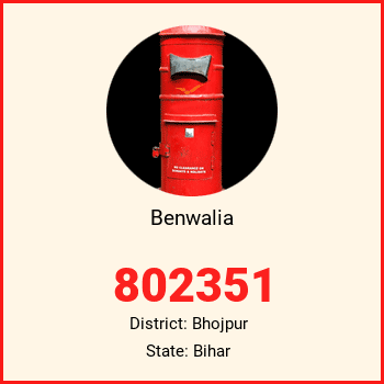 Benwalia pin code, district Bhojpur in Bihar
