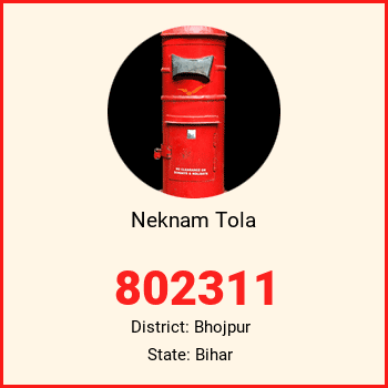 Neknam Tola pin code, district Bhojpur in Bihar