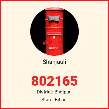 Shahjauli pin code, district Bhojpur in Bihar