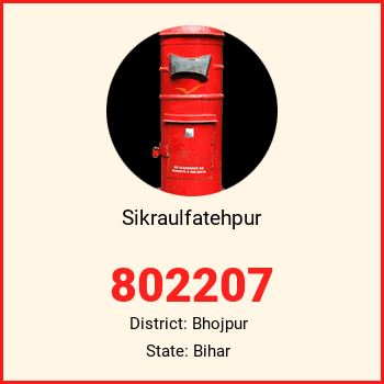 Sikraulfatehpur pin code, district Bhojpur in Bihar