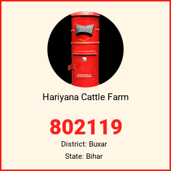 Hariyana Cattle Farm pin code, district Buxar in Bihar