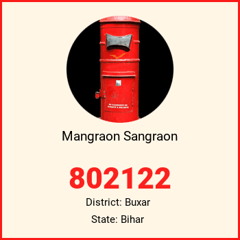 Mangraon Sangraon pin code, district Buxar in Bihar