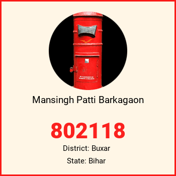 Mansingh Patti Barkagaon pin code, district Buxar in Bihar