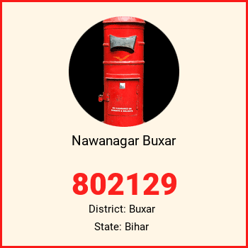 Nawanagar Buxar pin code, district Buxar in Bihar