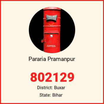 Pararia Pramanpur pin code, district Buxar in Bihar