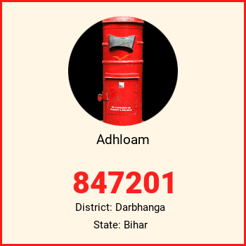 Adhloam pin code, district Darbhanga in Bihar