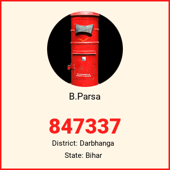 B.Parsa pin code, district Darbhanga in Bihar