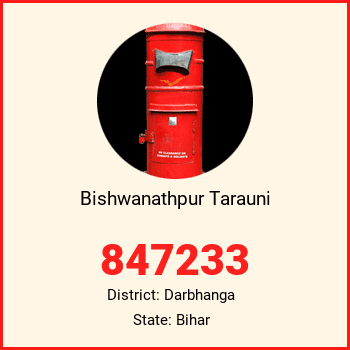 Bishwanathpur Tarauni pin code, district Darbhanga in Bihar