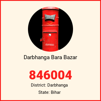 Darbhanga Bara Bazar pin code, district Darbhanga in Bihar