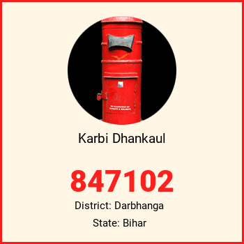 Karbi Dhankaul pin code, district Darbhanga in Bihar
