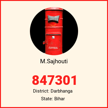 M.Sajhouti pin code, district Darbhanga in Bihar