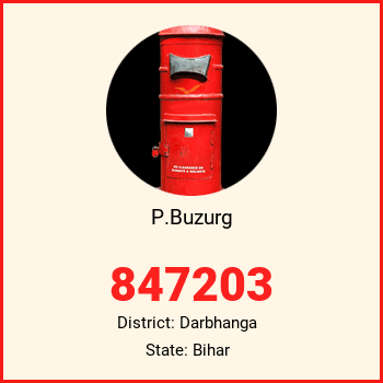 P.Buzurg pin code, district Darbhanga in Bihar