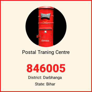 Postal Traning Centre pin code, district Darbhanga in Bihar