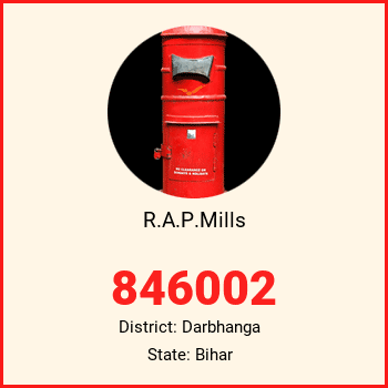 R.A.P.Mills pin code, district Darbhanga in Bihar