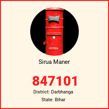 Sirua Maner pin code, district Darbhanga in Bihar
