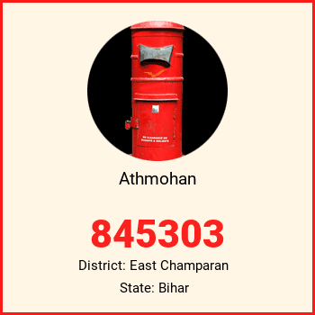 Athmohan pin code, district East Champaran in Bihar