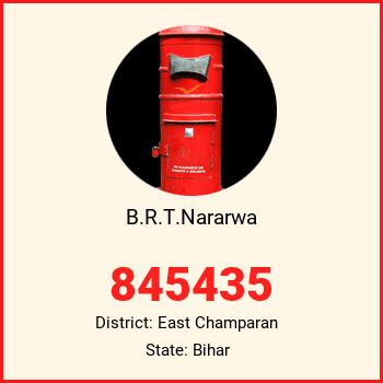 B.R.T.Nararwa pin code, district East Champaran in Bihar