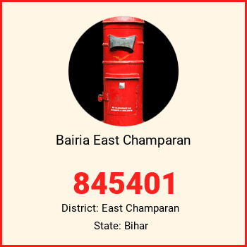 Bairia East Champaran pin code, district East Champaran in Bihar