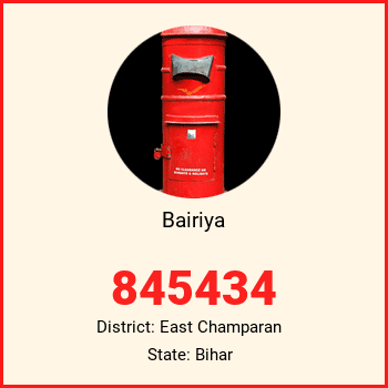 Bairiya pin code, district East Champaran in Bihar