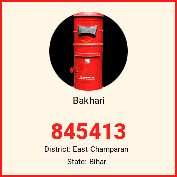 Bakhari pin code, district East Champaran in Bihar