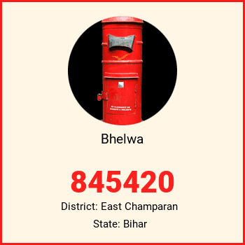 Bhelwa pin code, district East Champaran in Bihar