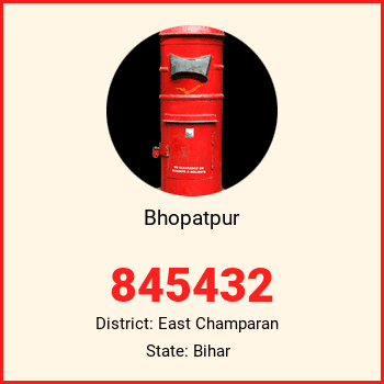 Bhopatpur pin code, district East Champaran in Bihar