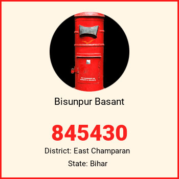 Bisunpur Basant pin code, district East Champaran in Bihar