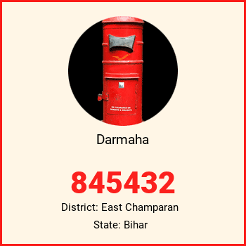 Darmaha pin code, district East Champaran in Bihar
