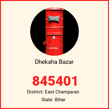 Dhekaha Bazar pin code, district East Champaran in Bihar