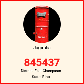 Jagiraha pin code, district East Champaran in Bihar