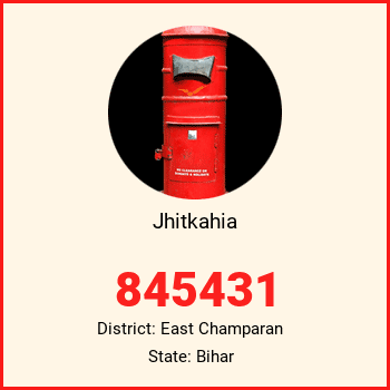 Jhitkahia pin code, district East Champaran in Bihar