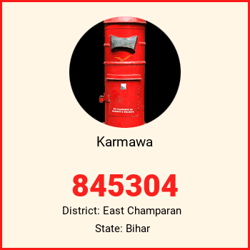 Karmawa pin code, district East Champaran in Bihar