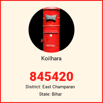 Koilhara pin code, district East Champaran in Bihar