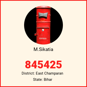 M.Sikatia pin code, district East Champaran in Bihar