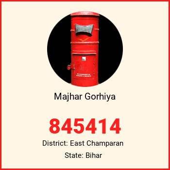 Majhar Gorhiya pin code, district East Champaran in Bihar