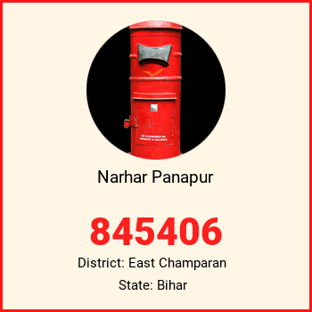 Narhar Panapur pin code, district East Champaran in Bihar