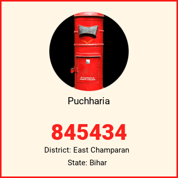 Puchharia pin code, district East Champaran in Bihar