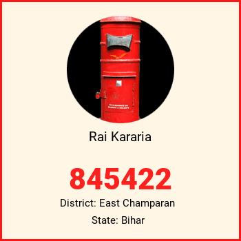 Rai Kararia pin code, district East Champaran in Bihar
