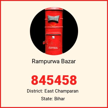 Rampurwa Bazar pin code, district East Champaran in Bihar