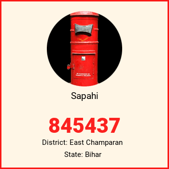 Sapahi pin code, district East Champaran in Bihar