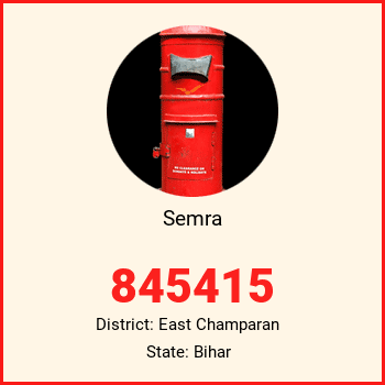 Semra pin code, district East Champaran in Bihar