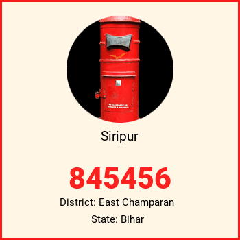 Siripur pin code, district East Champaran in Bihar