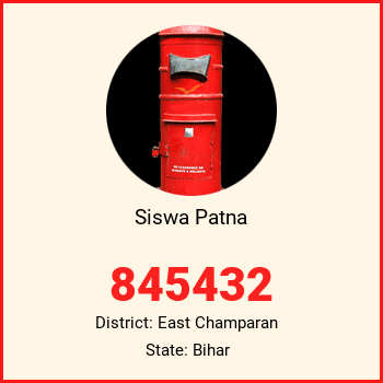Siswa Patna pin code, district East Champaran in Bihar